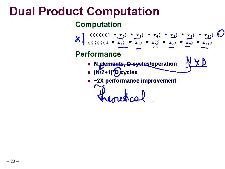 Dual Product Computation ((((((1 * x 0) * x 2) * x 4) *