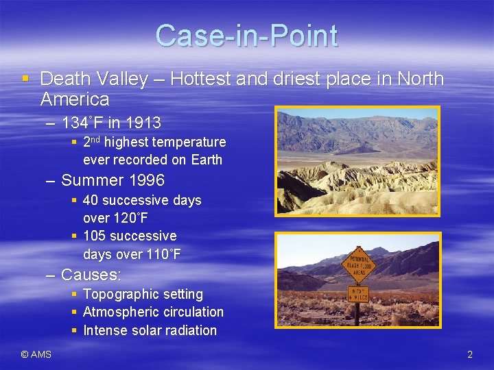 Case-in-Point § Death Valley – Hottest and driest place in North America – 134°F