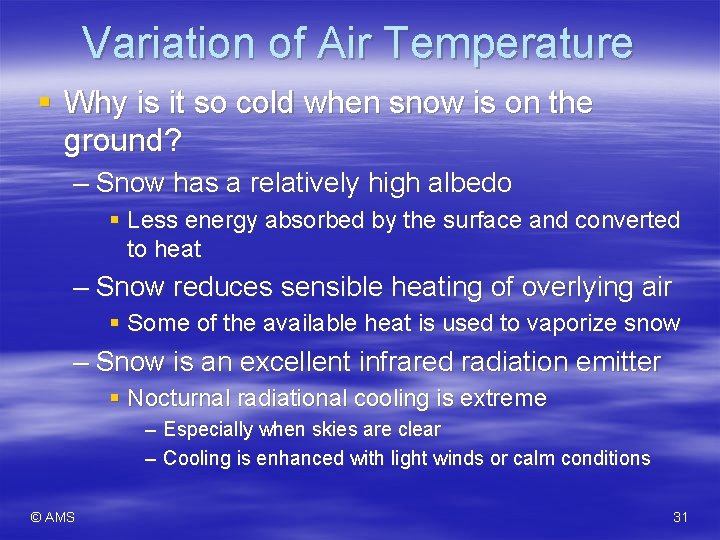 Variation of Air Temperature § Why is it so cold when snow is on