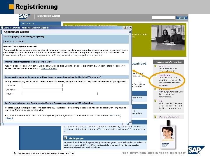 Registrierung ã SAP AG 2006, SAP runs SAP E-Recruiting / Steffen Laick / 14