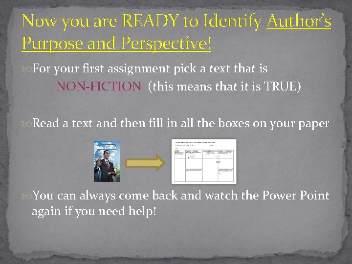 Now you are READY to Identify Author’s Purpose and Perspective! For your first assignment
