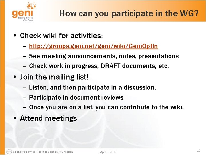 How can you participate in the WG? • Check wiki for activities: – http: