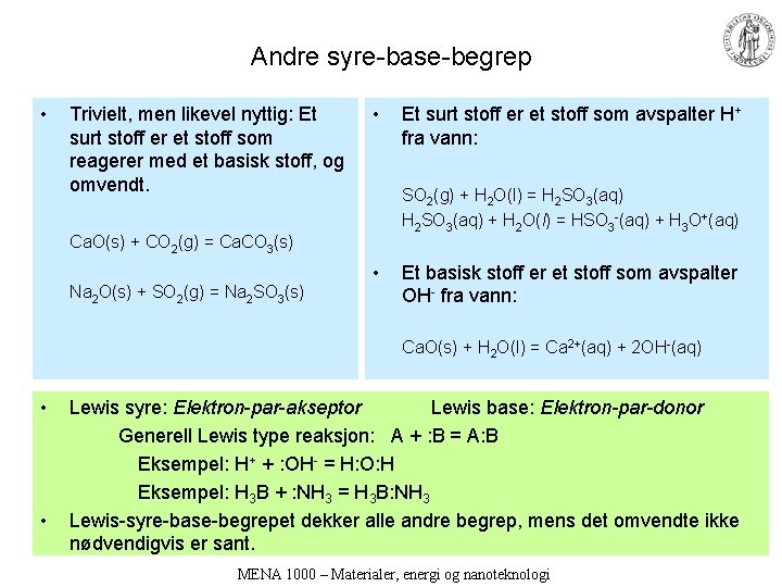 Andre syre-base-begrep • Trivielt, men likevel nyttig: Et surt stoff er et stoff som