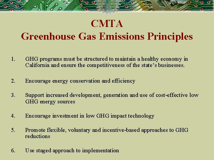 CMTA Greenhouse Gas Emissions Principles 1. GHG programs must be structured to maintain a