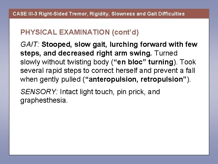 CASE III3 RightSided Tremor Rigidity Slowness and Gait