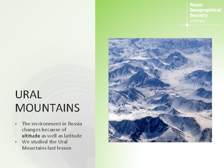 URAL MOUNTAINS The environment in Russia changes because of altitude as well as latitude