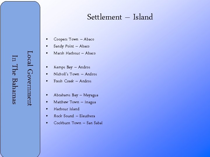 Settlement – Island Local Government In The Bahamas • Coopers Town – Abaco •