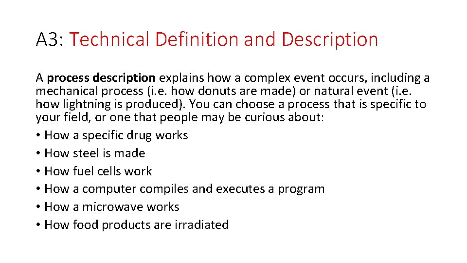 A 3: Technical Definition and Description A process description explains how a complex event A 3: Technical Definition and Description A process description explains how a complex event