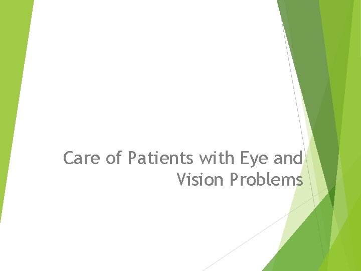 Care of Patients with Eye and Vision Problems 