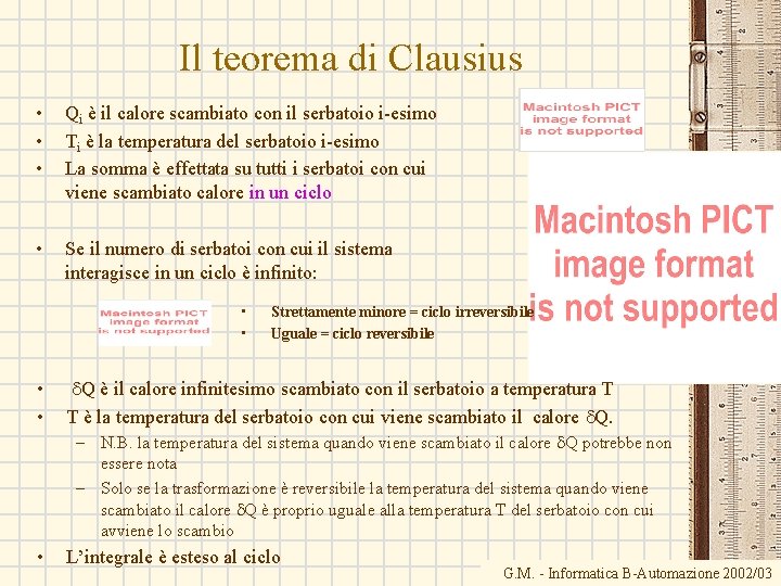 Il teorema di Clausius • • • Qi è il calore scambiato con il Il teorema di Clausius • • • Qi è il calore scambiato con il