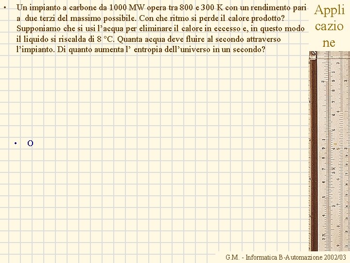 • Un impianto a carbone da 1000 MW opera tra 800 e 300 • Un impianto a carbone da 1000 MW opera tra 800 e 300
