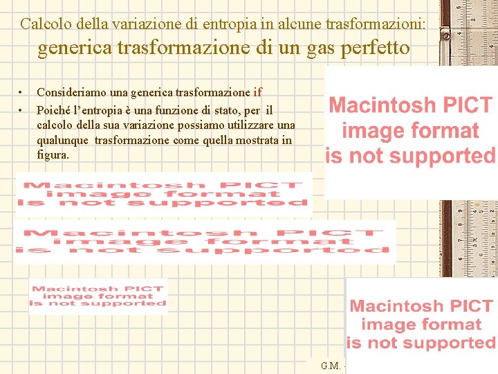 Calcolo della variazione di entropia in alcune trasformazioni: generica trasformazione di un gas perfetto Calcolo della variazione di entropia in alcune trasformazioni: generica trasformazione di un gas perfetto