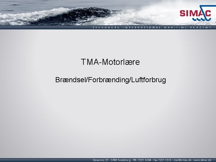 TMA-Motorlære Brændsel/Forbrænding/Luftforbrug 