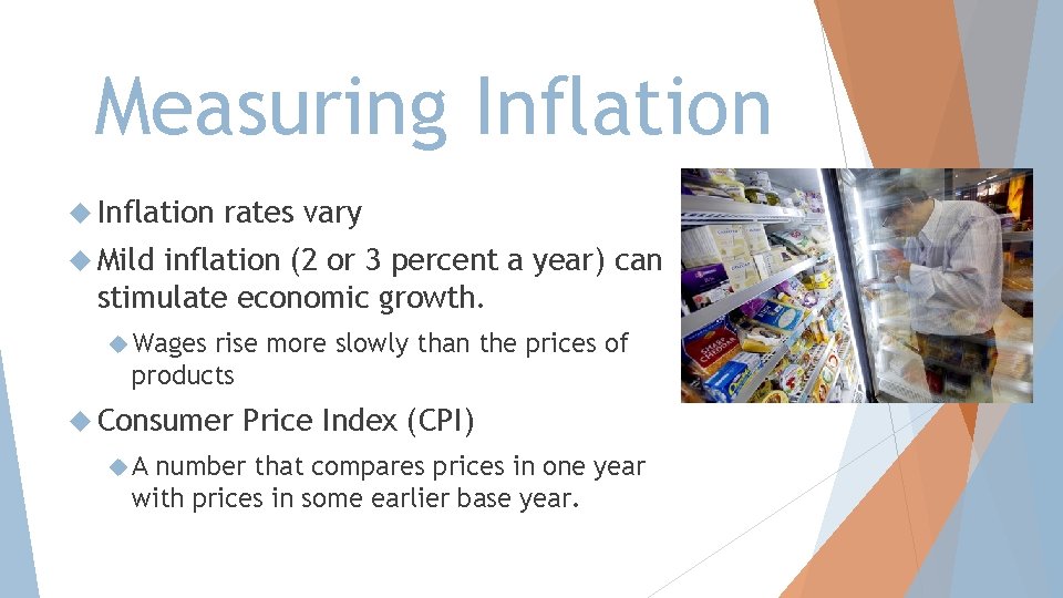 Measuring Inflation rates vary Mild inflation (2 or 3 percent a year) can stimulate
