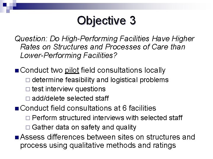 Objective 3 Question: Do High-Performing Facilities Have Higher Rates on Structures and Processes of