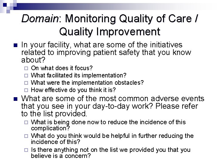 Domain: Monitoring Quality of Care / Quality Improvement n In your facility, what are