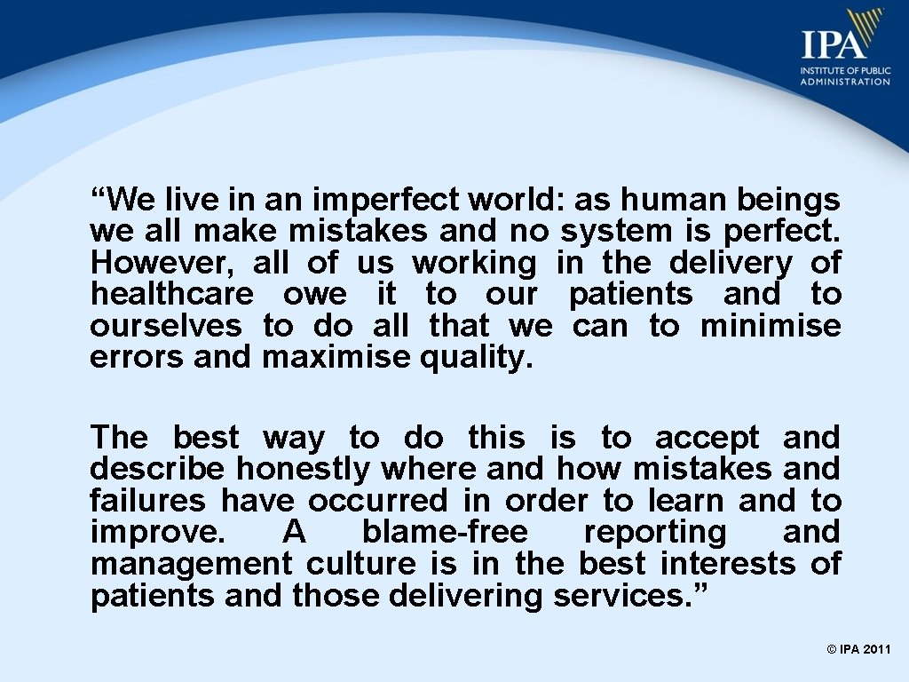 “We live in an imperfect world: as human beings we all make mistakes and