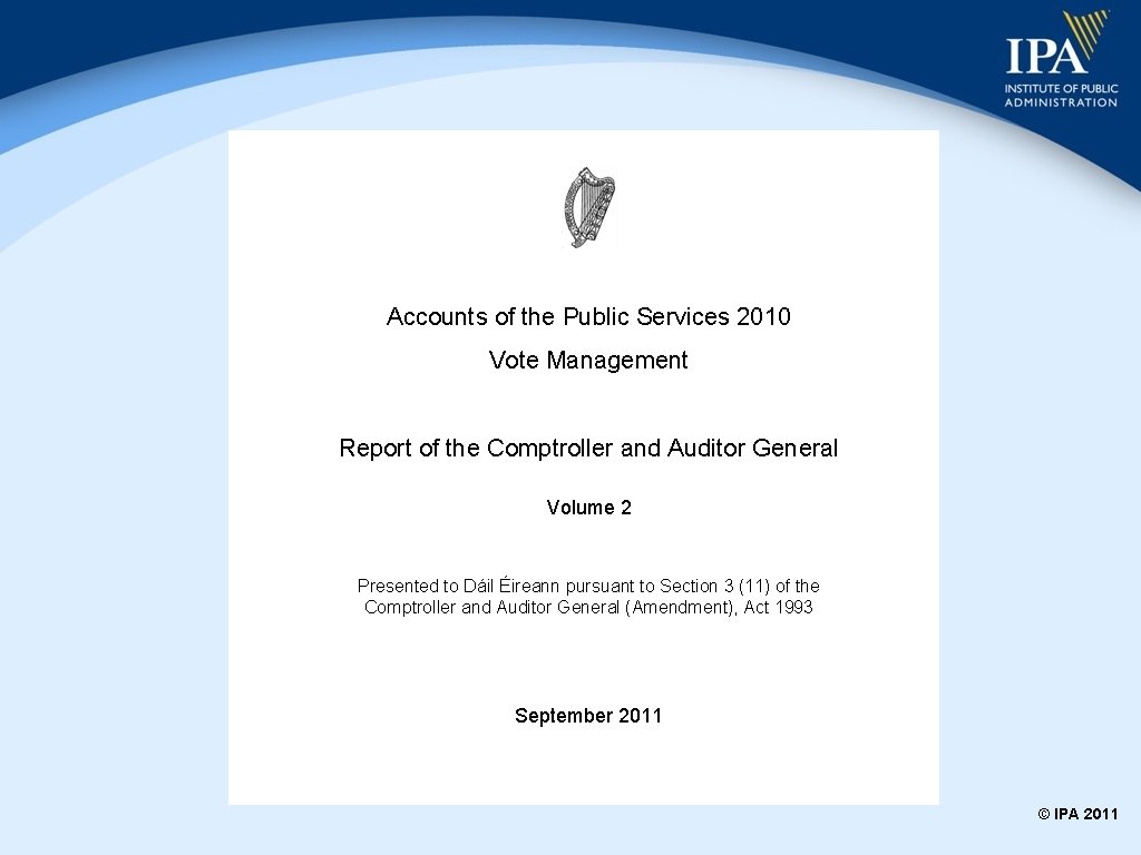 Accounts of the Public Services 2010 Vote Management Report of the Comptroller and Auditor