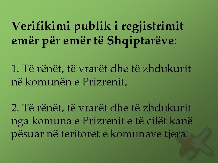Verifikimi publik i regjistrimit emër për emër të Shqiptarëve: 1. Të rënët, të vrarët