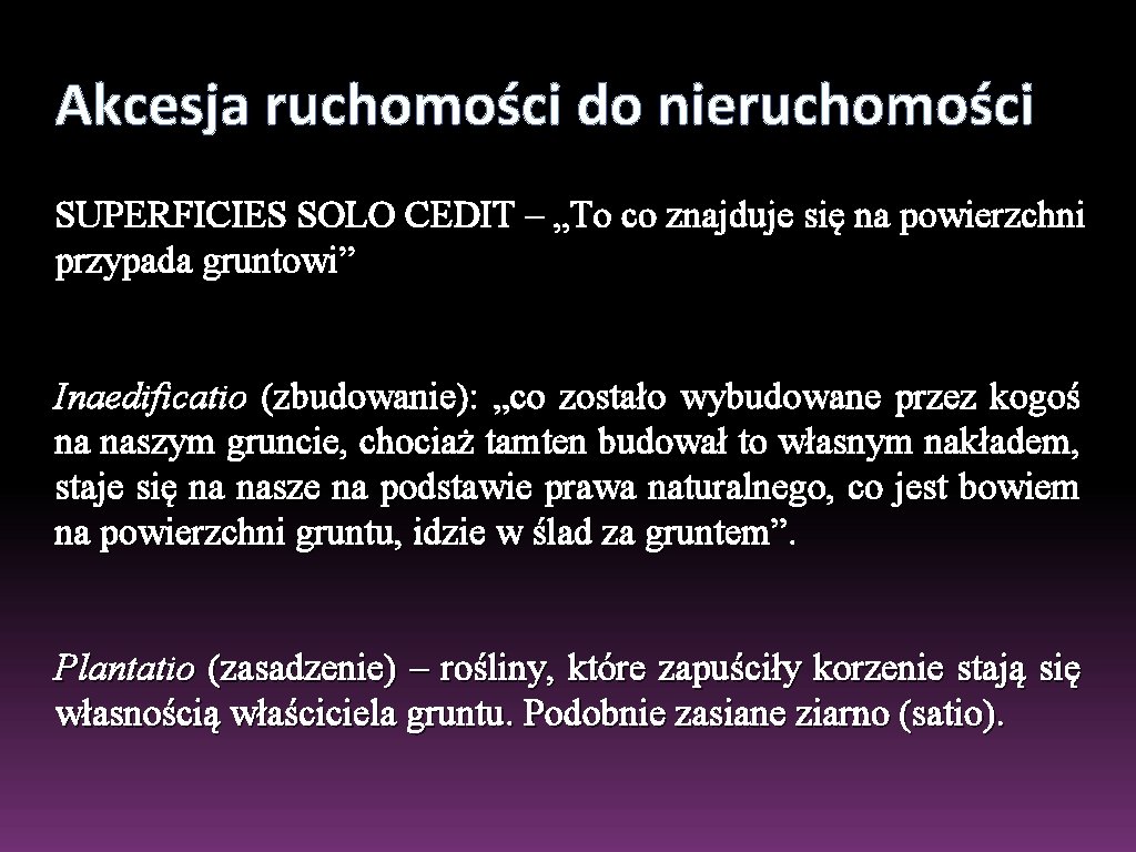 Akcesja ruchomości do nieruchomości SUPERFICIES SOLO CEDIT – „To co znajduje się na powierzchni