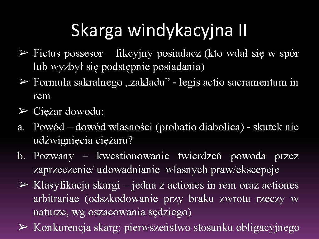 Skarga windykacyjna II ➢ Fictus possesor – fikcyjny posiadacz (kto wdał się w spór