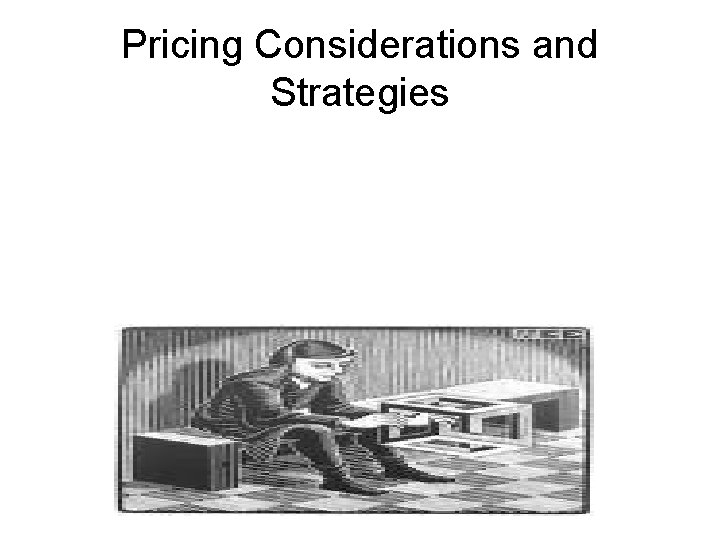 Pricing Considerations and Strategies 