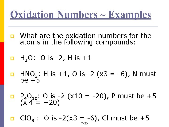 Oxidation Numbers ~ Examples p What are the oxidation numbers for the atoms in