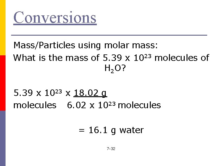 Conversions Mass/Particles using molar mass: What is the mass of 5. 39 x 1023