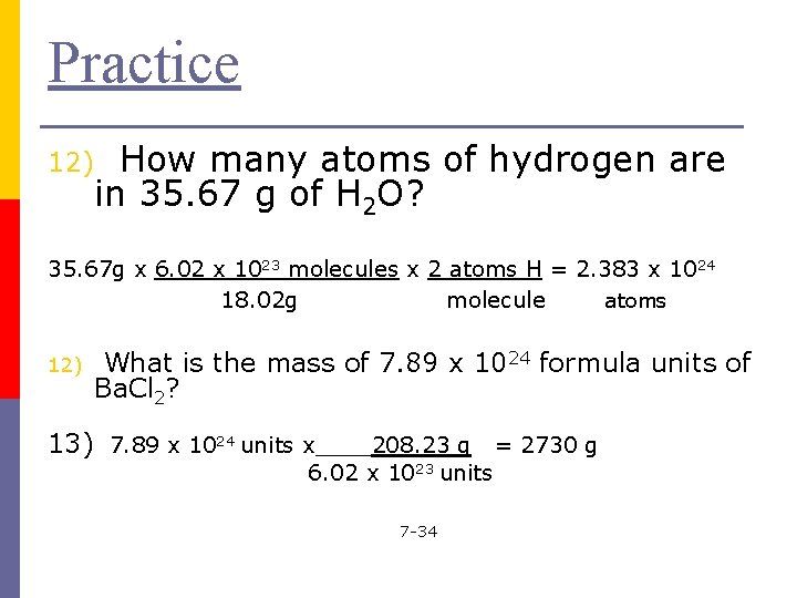 Practice How many atoms of hydrogen are in 35. 67 g of H 2