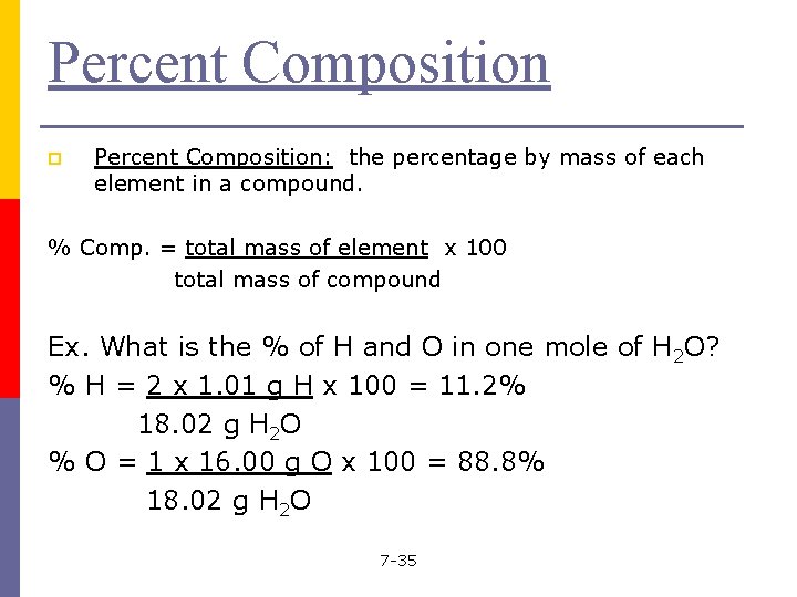 Percent Composition p Percent Composition: the percentage by mass of each element in a