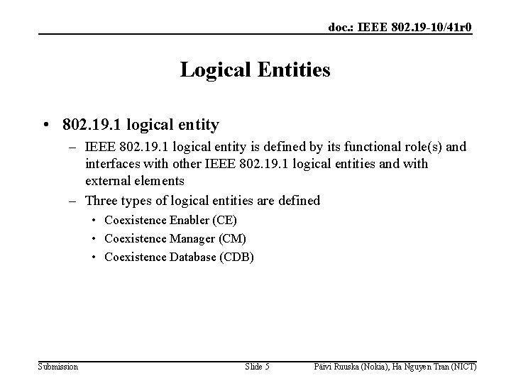 doc. : IEEE 802. 19 -10/41 r 0 Logical Entities • 802. 19. 1