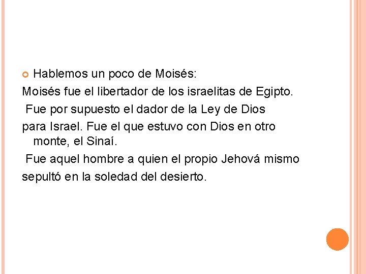 Hablemos un poco de Moisés: Moisés fue el libertador de los israelitas de Egipto. Hablemos un poco de Moisés: Moisés fue el libertador de los israelitas de Egipto.