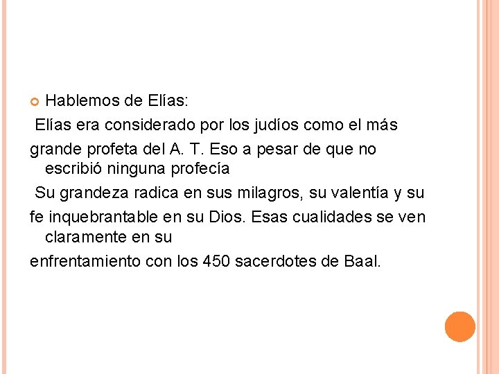 Hablemos de Elías: Elías era considerado por los judíos como el más grande profeta Hablemos de Elías: Elías era considerado por los judíos como el más grande profeta