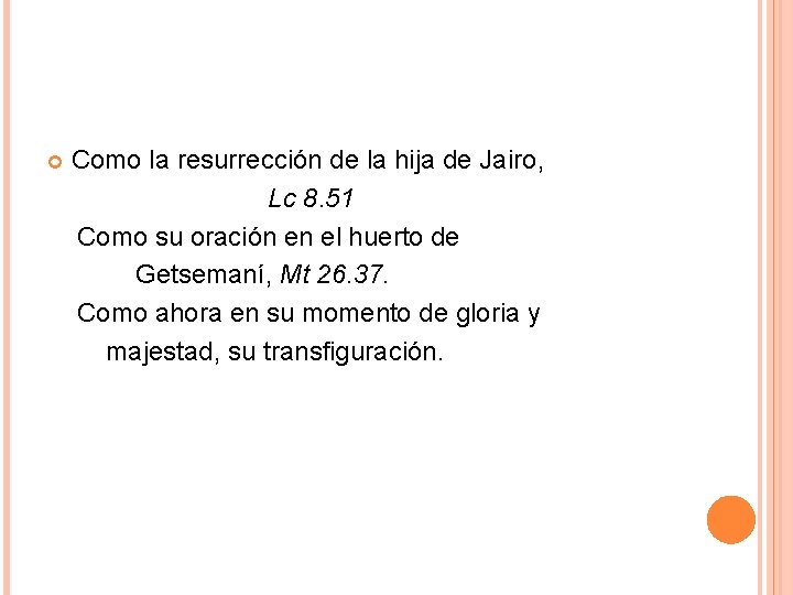 Como la resurrección de la hija de Jairo, Lc 8. 51 Como su Como la resurrección de la hija de Jairo, Lc 8. 51 Como su