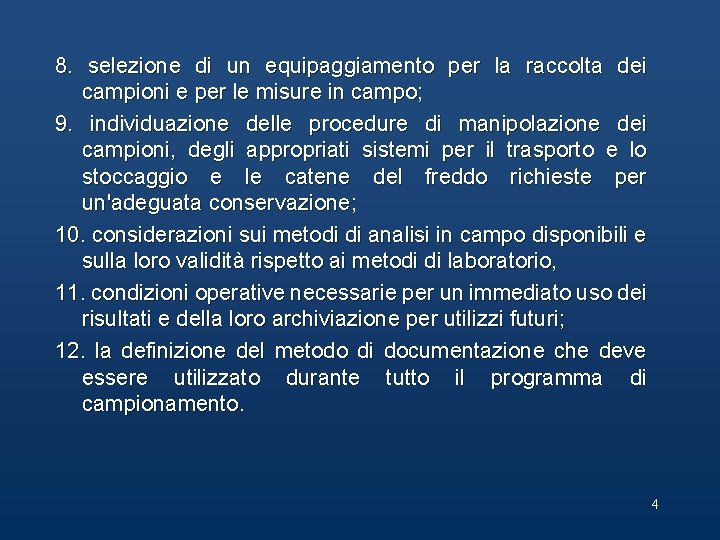 8. selezione di un equipaggiamento per la raccolta dei campioni e per le misure