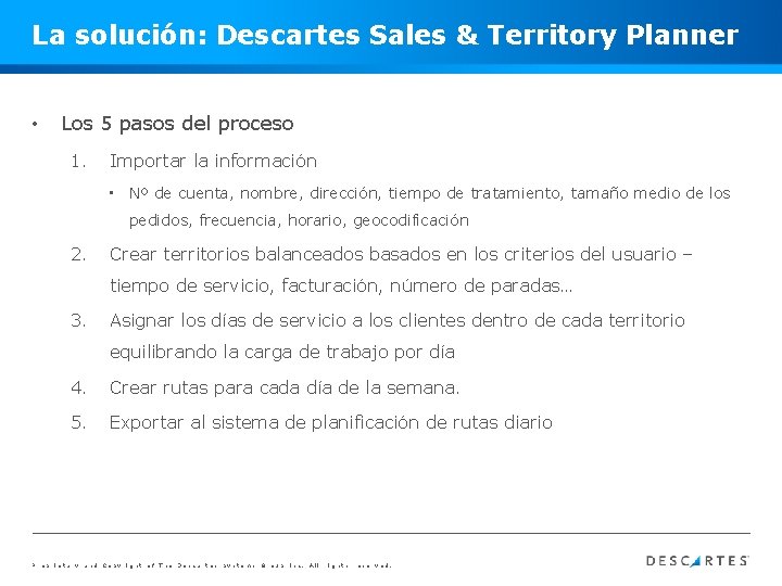 La solución: Descartes Sales & Territory Planner • Los 5 pasos del proceso 1.