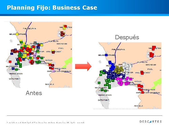 Planning Fijo: Business Case Después Antes Proprietary and Copyright of The Descartes Systems Group
