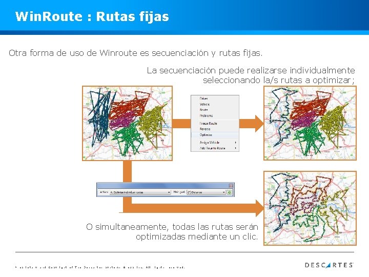 Win. Route : Rutas fijas Otra forma de uso de Winroute es secuenciación y