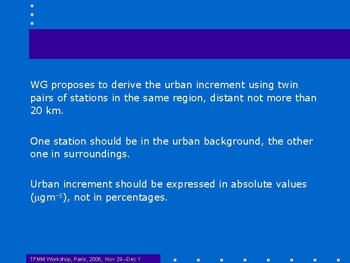 WG proposes to derive the urban increment using twin pairs of stations in the