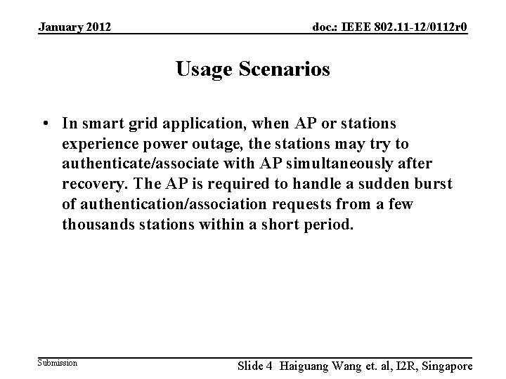 January 2012 doc. : IEEE 802. 11 -12/0112 r 0 Usage Scenarios • In