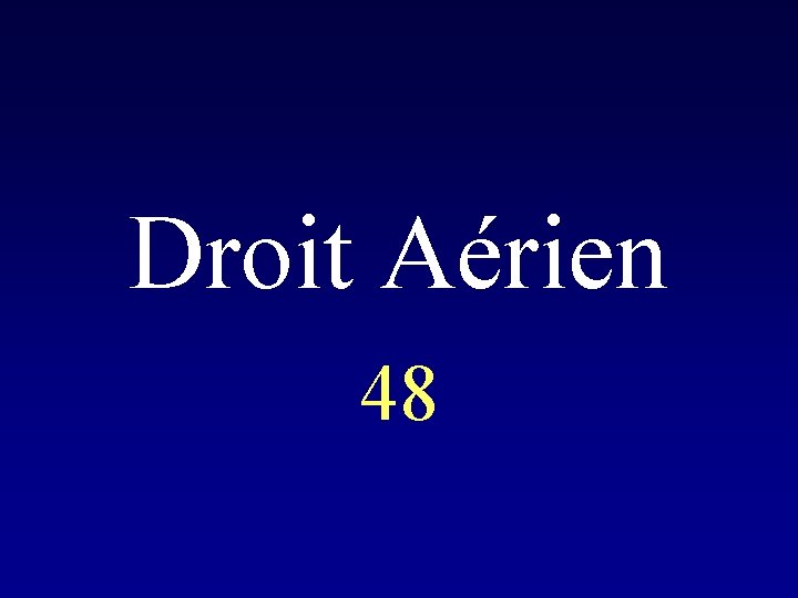 Droit Aérien 48 