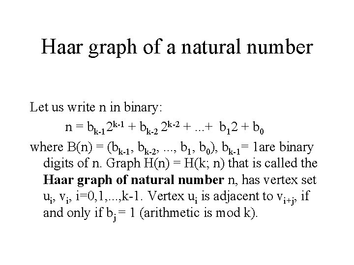 Haar graph of a natural number Let us write n in binary: n =