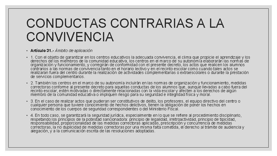 CONDUCTAS CONTRARIAS A LA CONVIVENCIA ◦ Artículo 31. - Ámbito de aplicación ◦ 1. CONDUCTAS CONTRARIAS A LA CONVIVENCIA ◦ Artículo 31. - Ámbito de aplicación ◦ 1.
