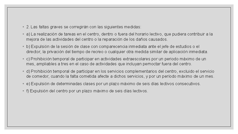 ◦ 2. Las faltas graves se corregirán con las siguientes medidas: ◦ a) La ◦ 2. Las faltas graves se corregirán con las siguientes medidas: ◦ a) La