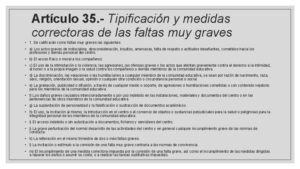 Artículo 35. - Tipificación y medidas correctoras de las faltas muy graves ◦ 1. Artículo 35. - Tipificación y medidas correctoras de las faltas muy graves ◦ 1.