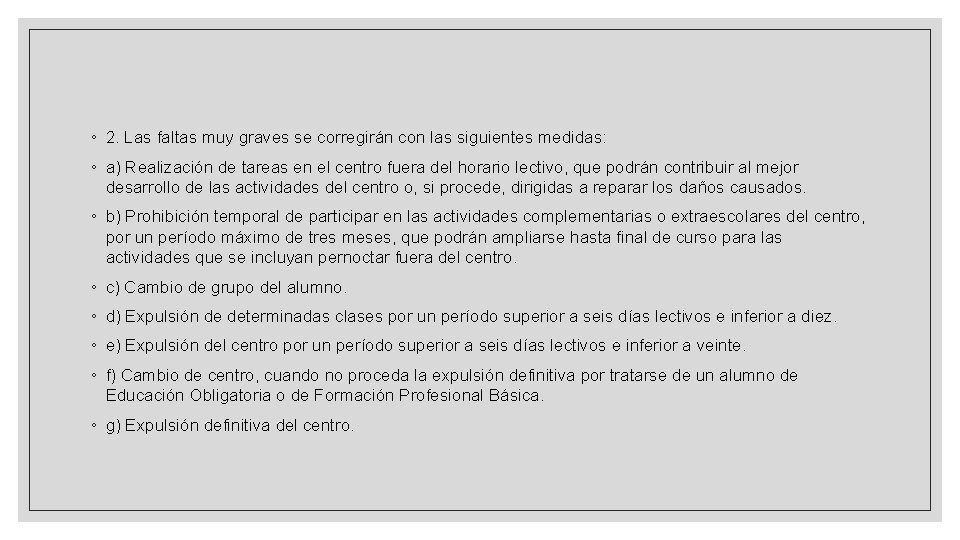 ◦ 2. Las faltas muy graves se corregirán con las siguientes medidas: ◦ a) ◦ 2. Las faltas muy graves se corregirán con las siguientes medidas: ◦ a)