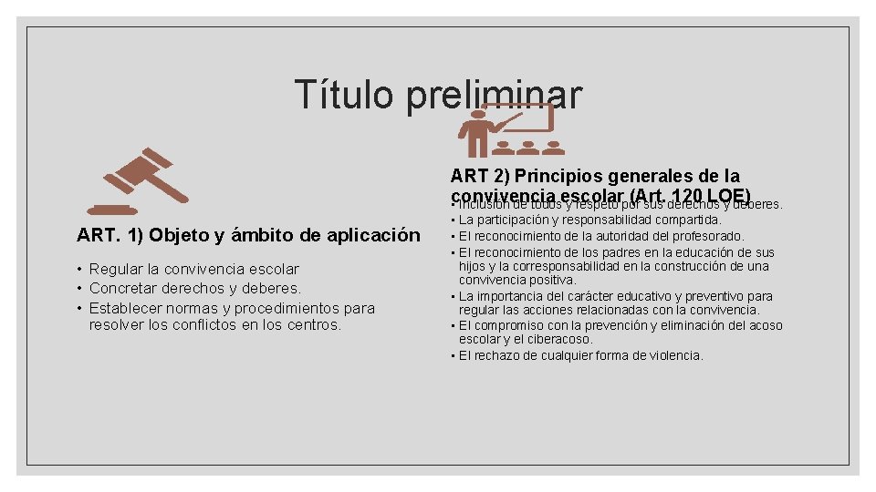 Título preliminar ART 2) Principios generales de la convivencia (Art. 120 LOE) • Inclusión Título preliminar ART 2) Principios generales de la convivencia (Art. 120 LOE) • Inclusión
