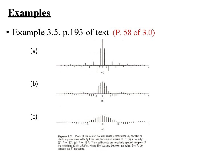 Examples • Example 3. 5, p. 193 of text (P. 58 of 3. 0)