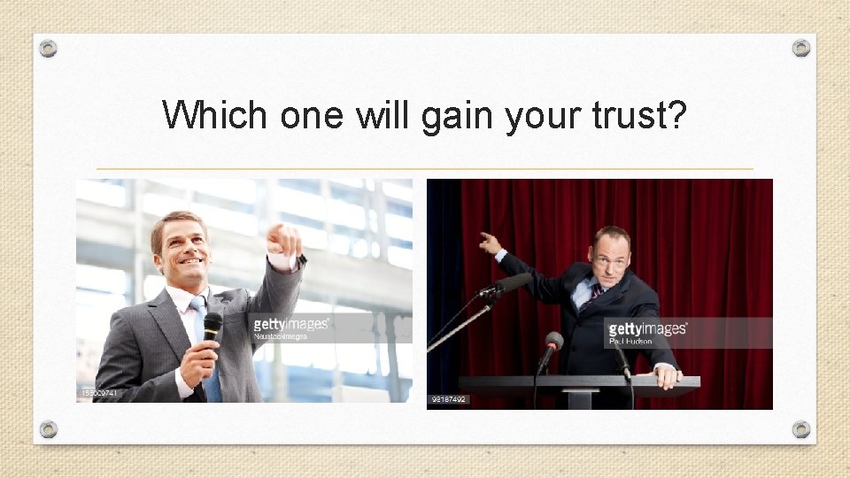 Which one will gain your trust? 