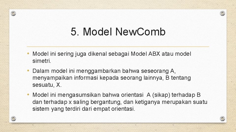 5. Model New. Comb • Model ini sering juga dikenal sebagai Model ABX atau